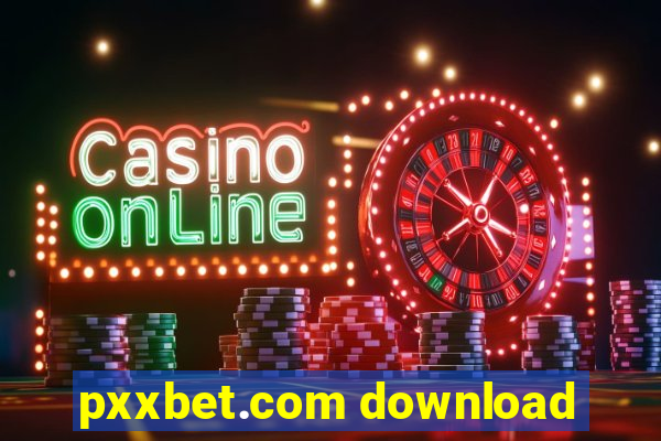 pxxbet.com download